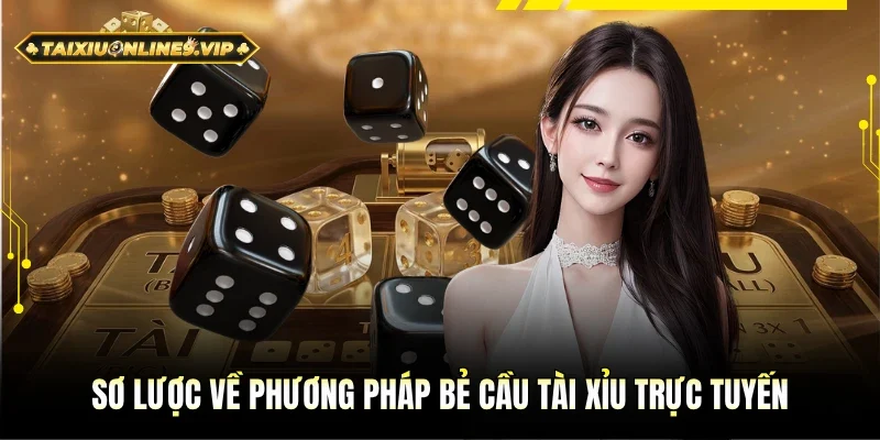 Tổng quan về phương pháp bẻ cầu Tài Xỉu trực tuyến