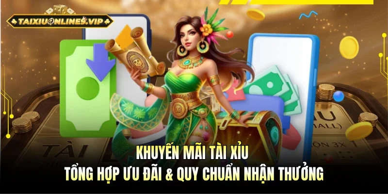 Tổng hợp các chương trình khuyến mãi game Tài xỉu hot