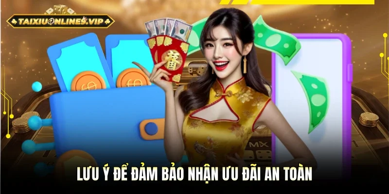 Các lưu ý để nhận khuyến mãi an toàn