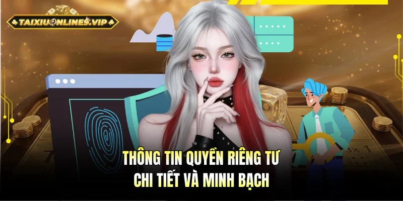 Chi tiết thông tin quyền riêng tư tại các trang Tài xỉu online