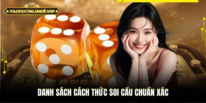 Danh sách phương pháp soi cầu chuẩn xác
