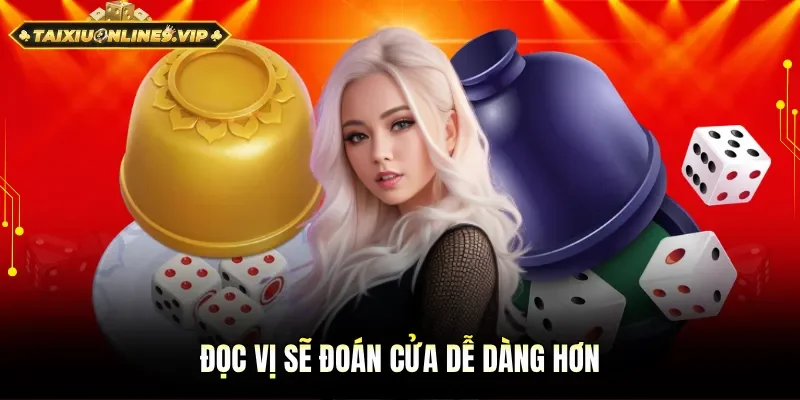 Đọc vị sẽ đoán cửa dễ thắng thưởng lớn dàng hơn