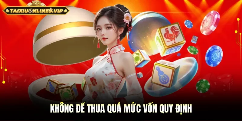 Không để thua quá mức vốn theo kế hoạch đề ra