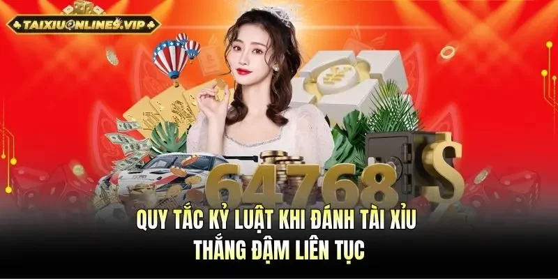 Quy tắc kỷ luật khi đánh tài xỉu